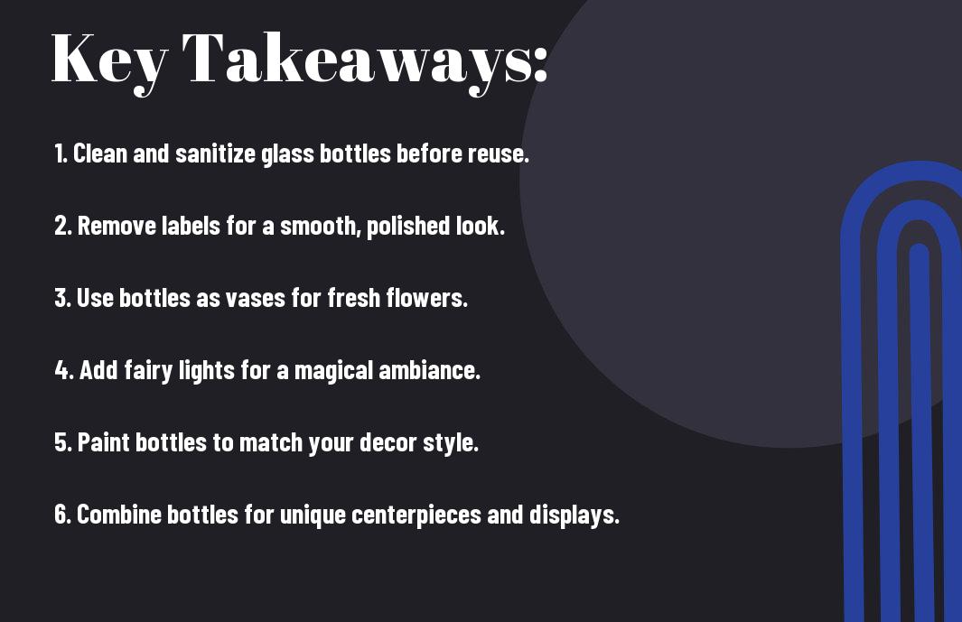 From Trash To Treasure - 10 Effortless Steps To Reuse Glass Bottles In Your Decor